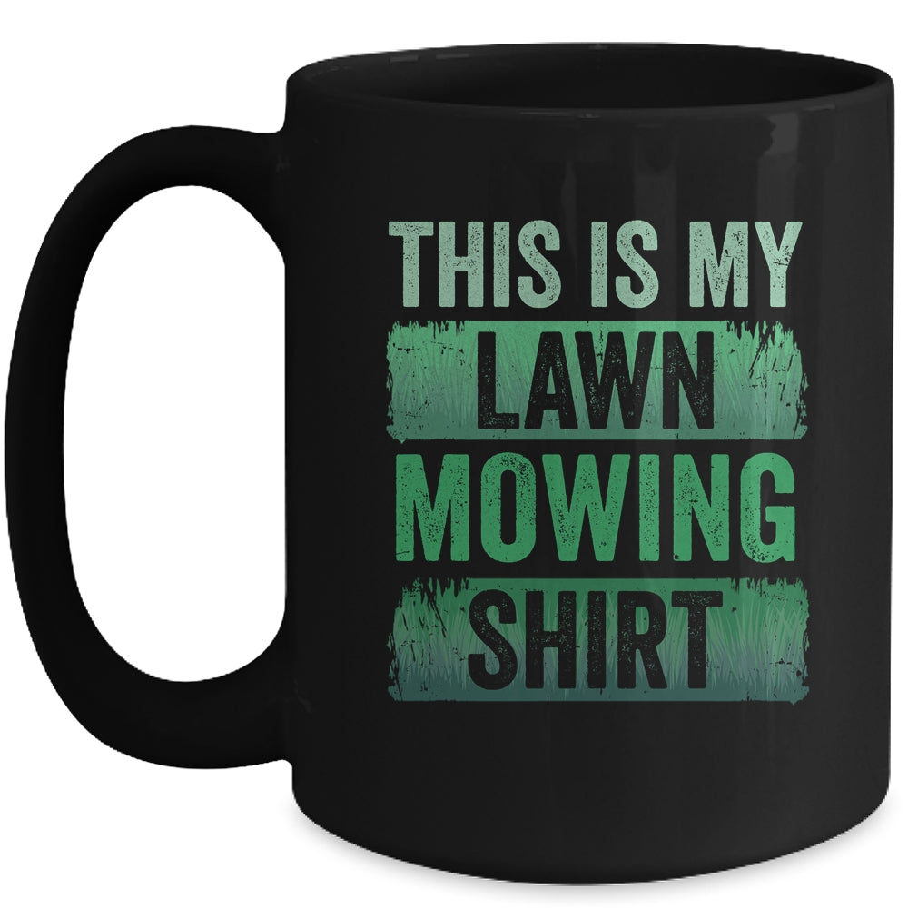 Cool This Is My Lawn Mowing Lawn Mower Men Women Gardening Mug | siriusteestore