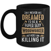 Cool Woodworker Design For Men Women Woodworking Wood Worker Mug | siriusteestore