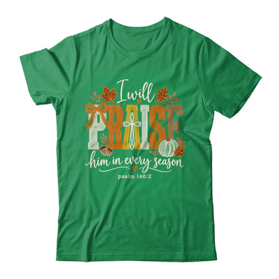 Coquette I Will Praise Him In Every Season Fall Christian Shirt & Sweatshirt | siriusteestore