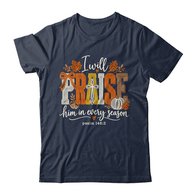 Coquette I Will Praise Him In Every Season Fall Christian Shirt & Sweatshirt | siriusteestore