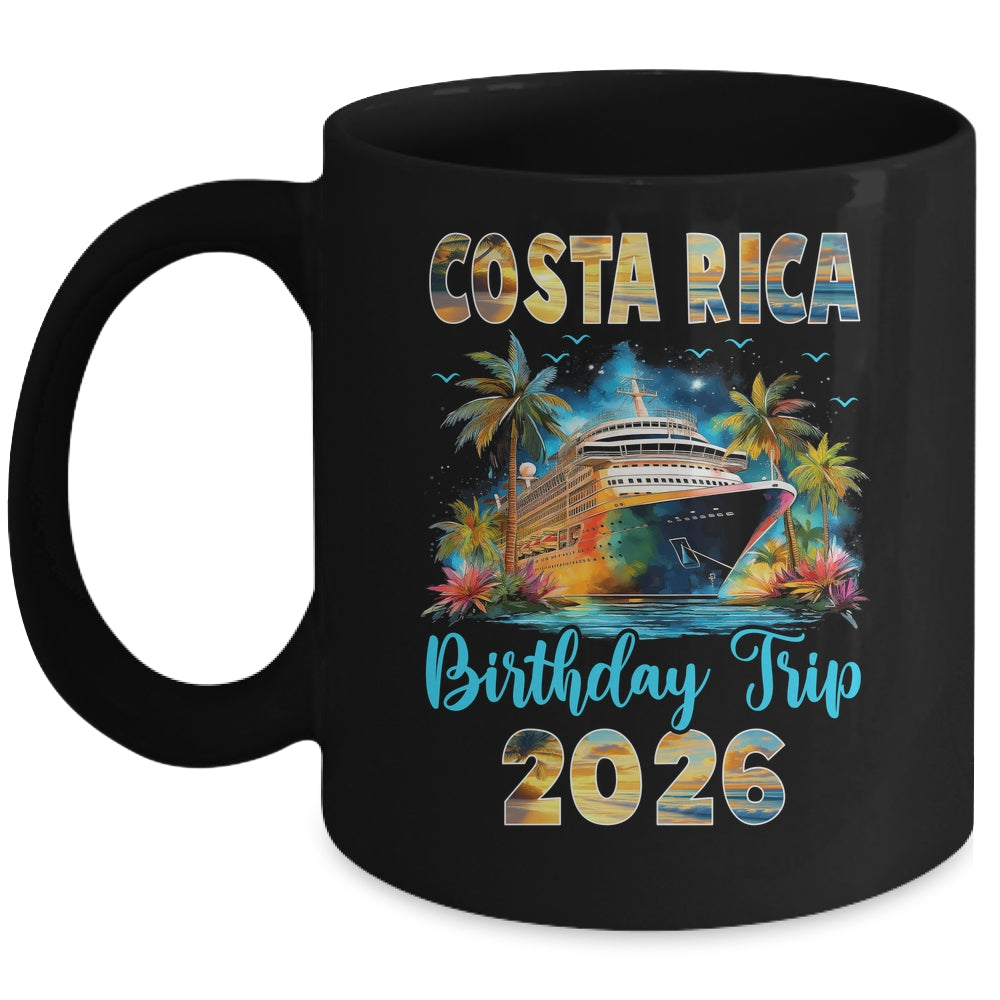 Costa Rica Birthday Trip 2026 Birthday Cruise Party Vacation Mug | siriusteestore