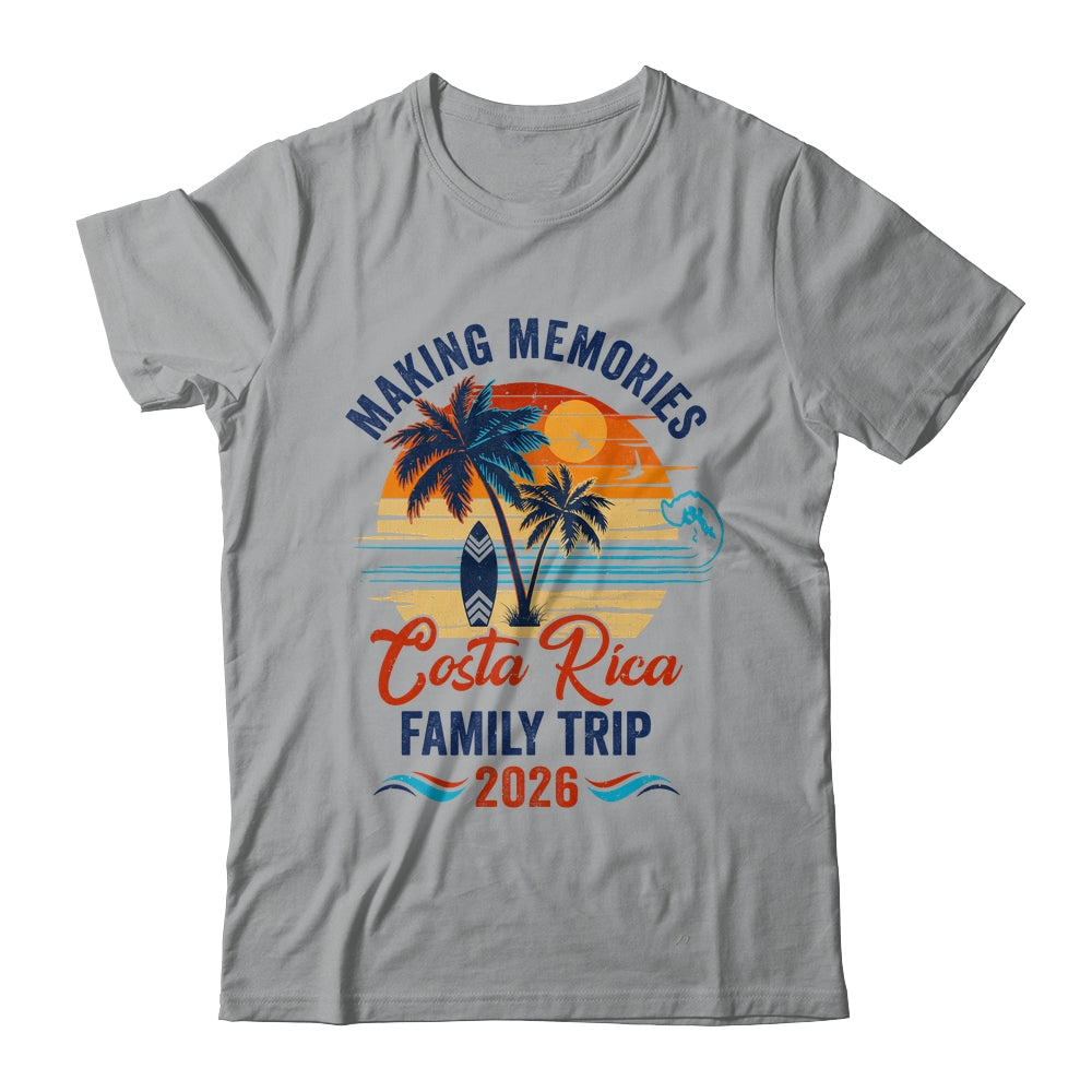 Costa Rica Family Vacation 2026 Making Memories Trip Shirt & Tank Top | siriusteestore