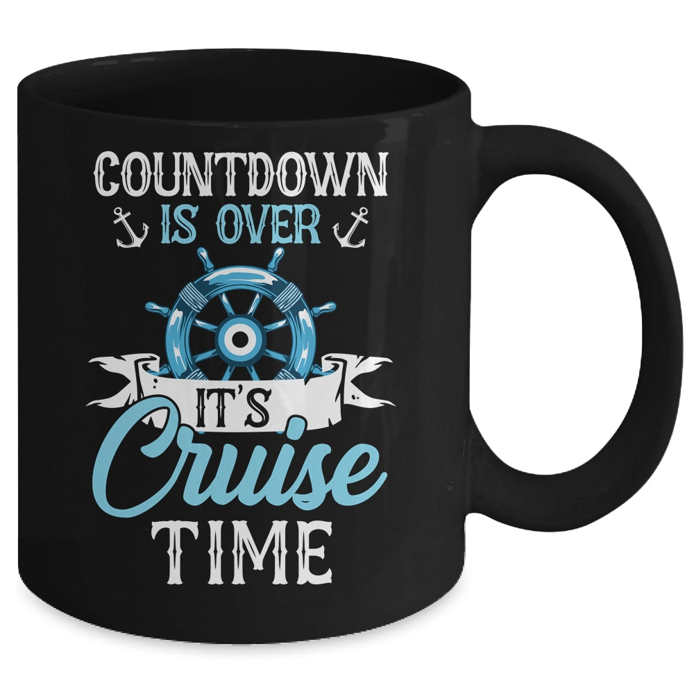 Countdown Is Over It's Cruise Time Cruising Lover Cruiser Mug | siriusteestore