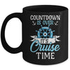 Countdown Is Over It's Cruise Time Cruising Lover Cruiser Mug | siriusteestore