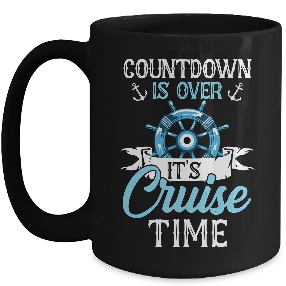 Countdown Is Over It's Cruise Time Cruising Lover Cruiser Mug | siriusteestore
