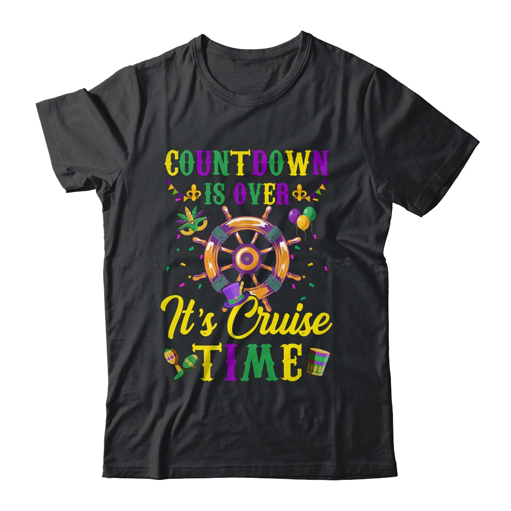 Countdown Is Over Its Cruise Time Funny Cruise Mardi Gras Shirt & Tank Top | siriusteestore