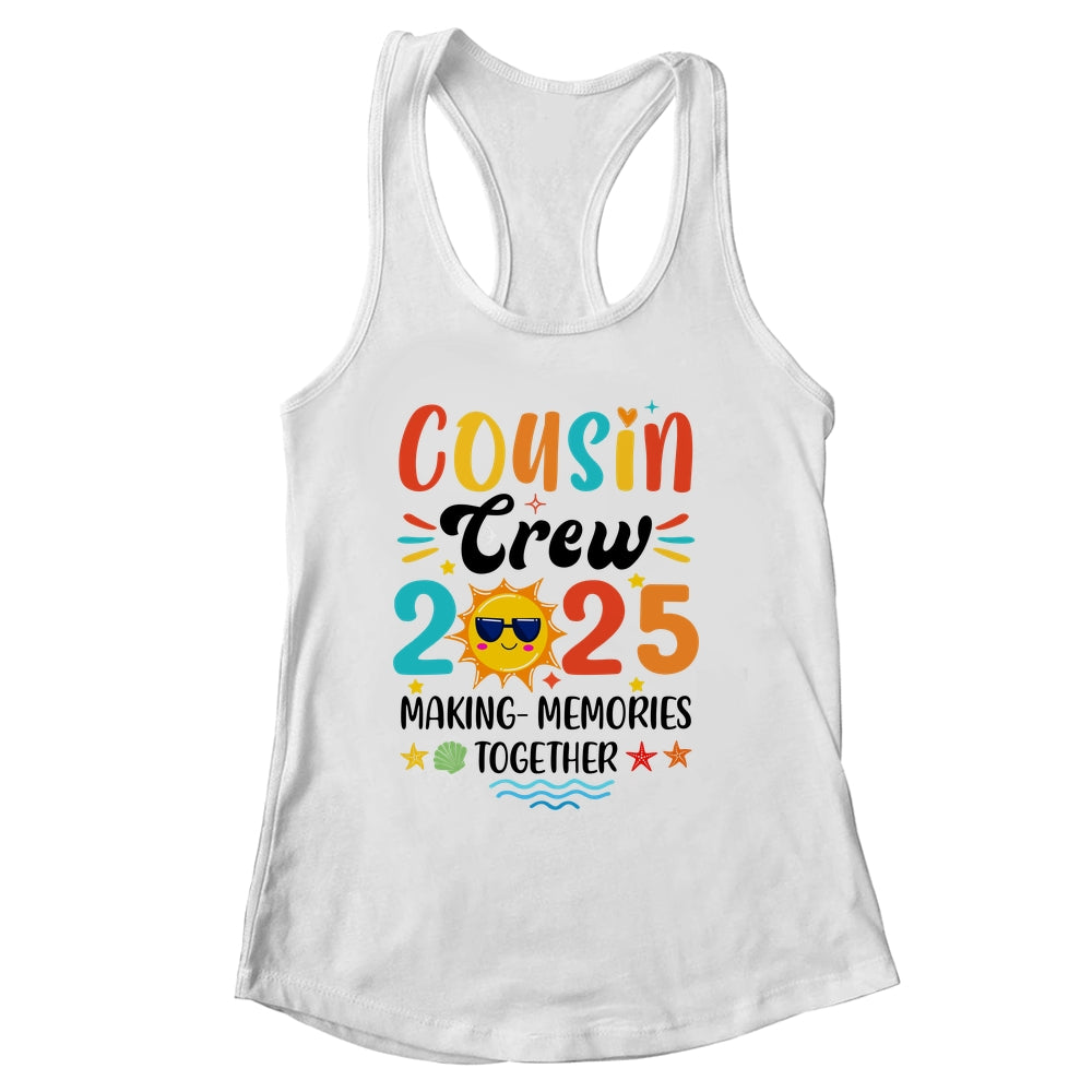 Cousin Crew 2025 Family Reunion Making Memories Matching Shirt & Tank Top | siriusteestore