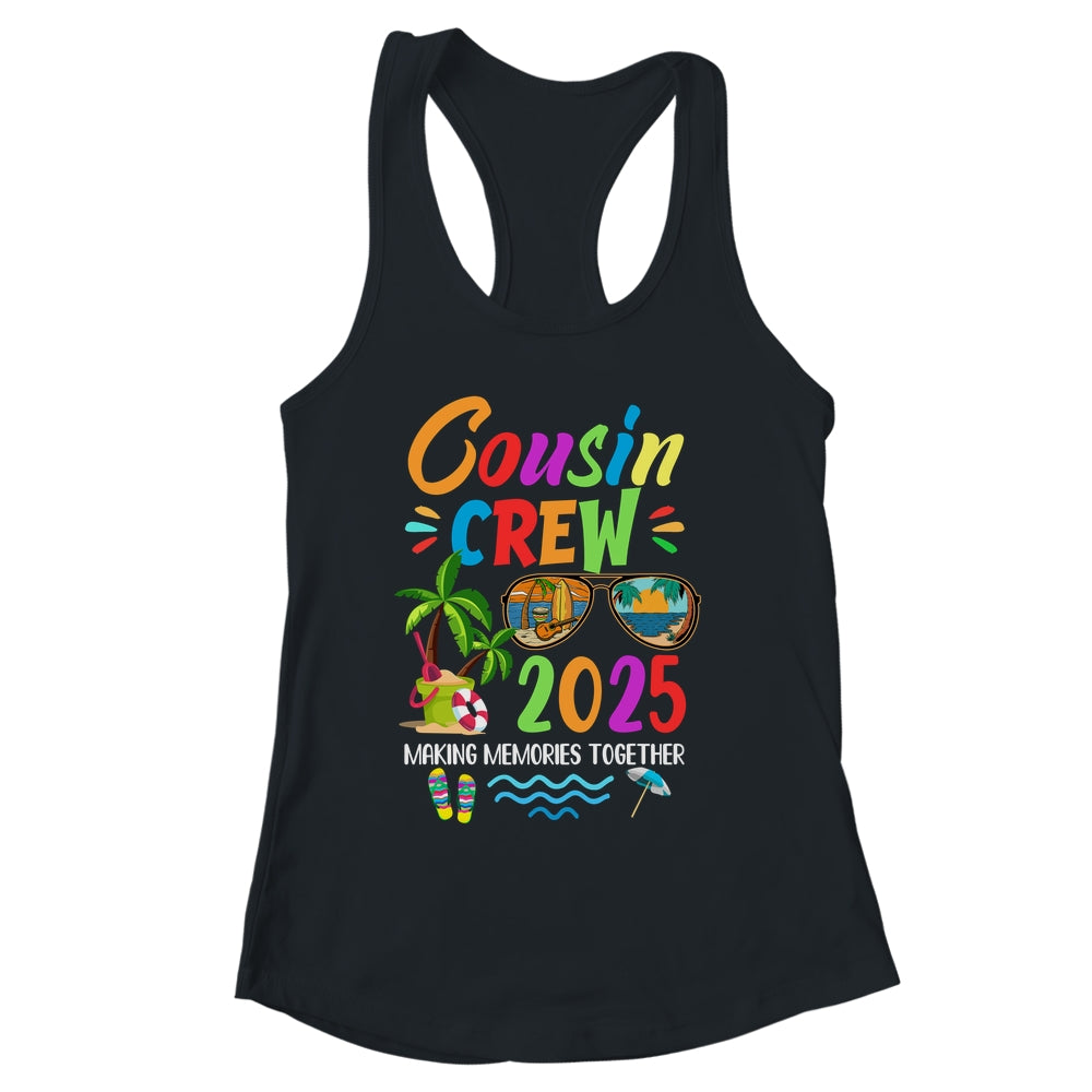 Cousin Crew 2025 Family Reunion Making Memories Together Shirt & Tank Top | siriusteestore