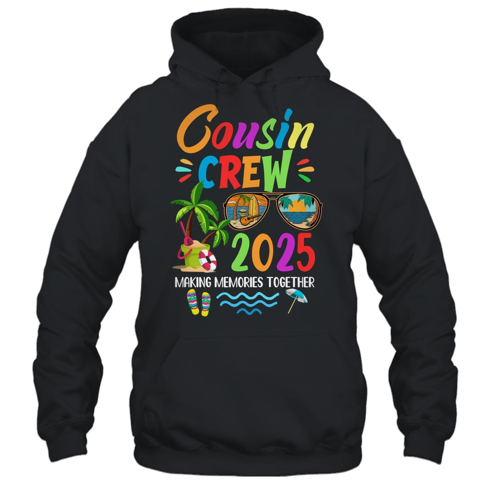 Cousin Crew 2025 Family Reunion Making Memories Together Shirt & Tank Top | siriusteestore