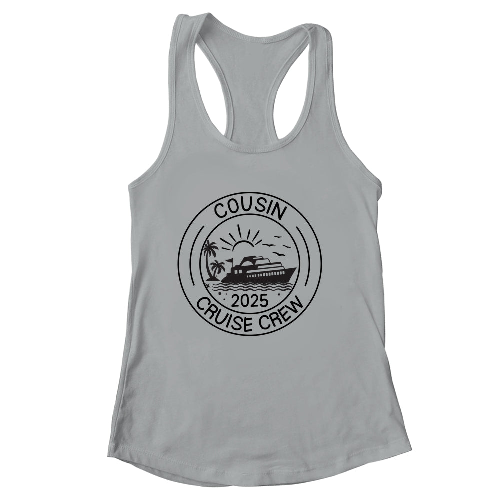 Cousin Crew 2025 Summer Vacation Cruise Cruising Trip Shirt & Tank Top | siriusteestore