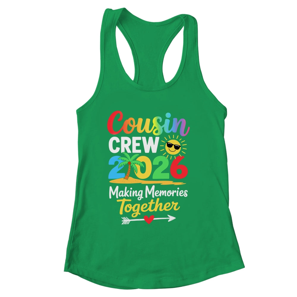 Cousin Crew 2026 Making Memories Family Matching Vacation Shirt & Tank Top | siriusteestore