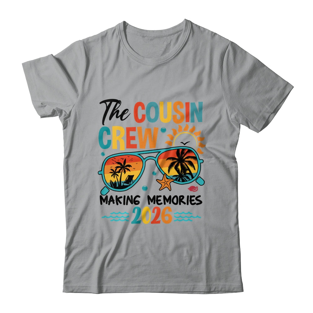 Cousin Crew 2026 Making Memories Summer Vacation Family Shirt & Tank Top | siriusteestore