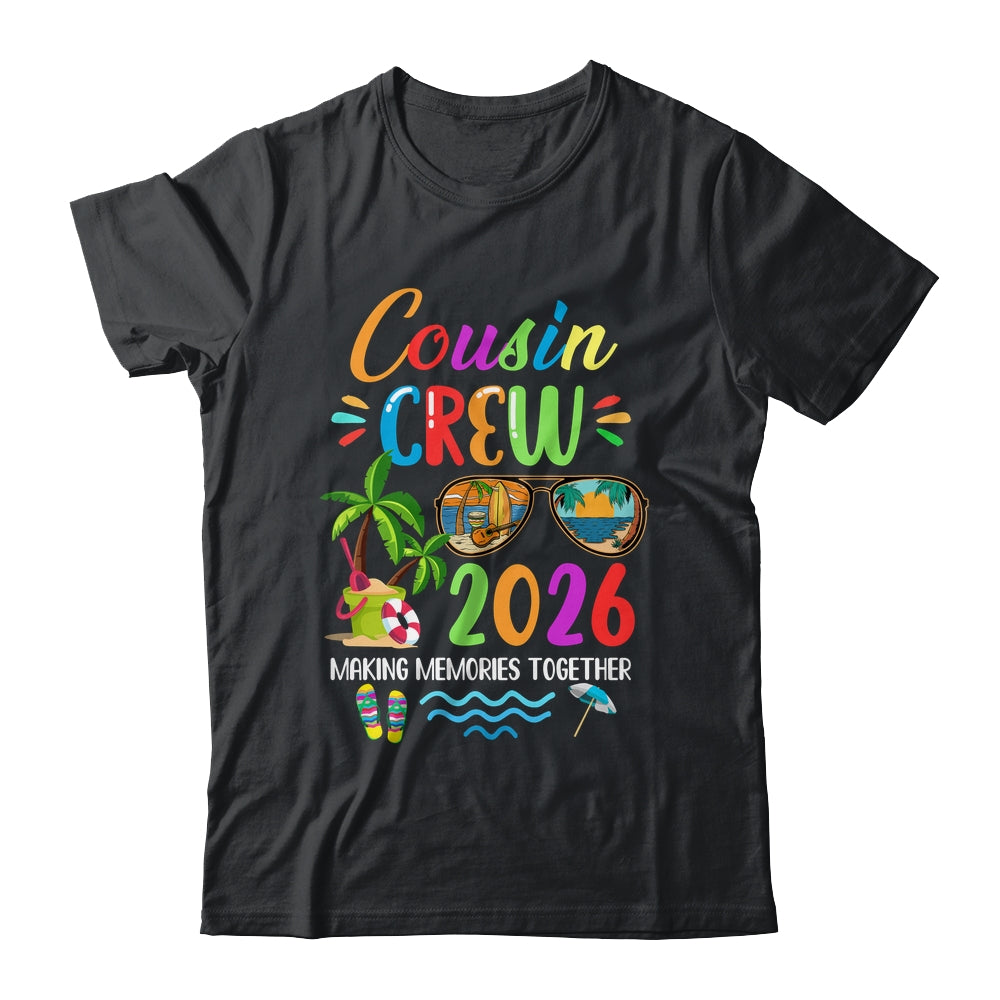 Cousin Crew 2026 Matching Family Reunion Making Memories Shirt & Tank Top | siriusteestore