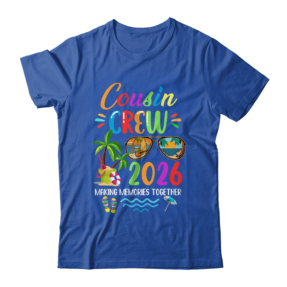 Cousin Crew 2026 Matching Family Reunion Making Memories Shirt & Tank Top | siriusteestore