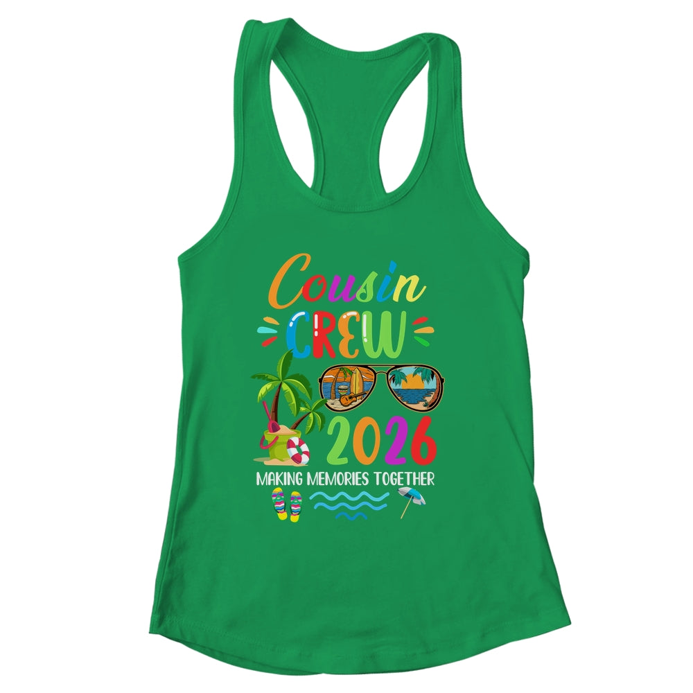 Cousin Crew 2026 Matching Family Reunion Making Memories Shirt & Tank Top | siriusteestore