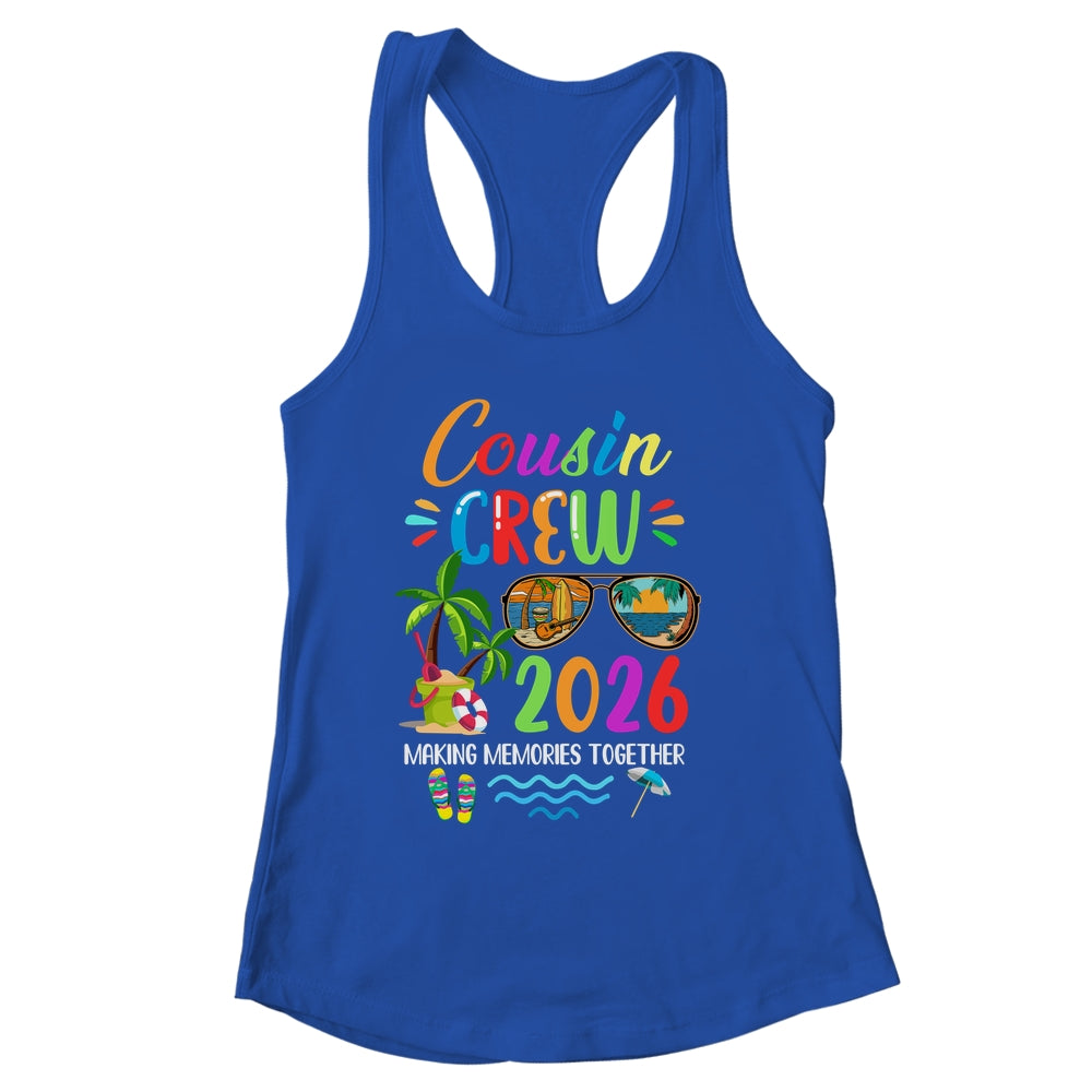 Cousin Crew 2026 Matching Family Reunion Making Memories Shirt & Tank Top | siriusteestore