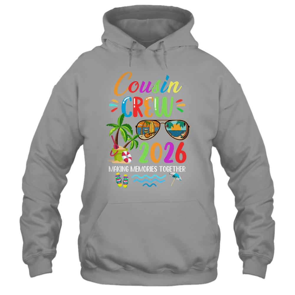 Cousin Crew 2026 Matching Family Reunion Making Memories Shirt & Tank Top | siriusteestore