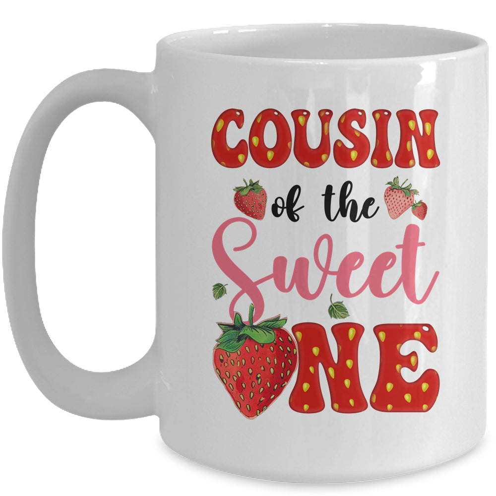 Cousin Of Sweet One Strawberry Frist 1st Birthday Girl Mug | siriusteestore