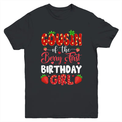 Cousin Of The Berry First Birthday Of Girl Strawberry Youth Shirt | siriusteestore