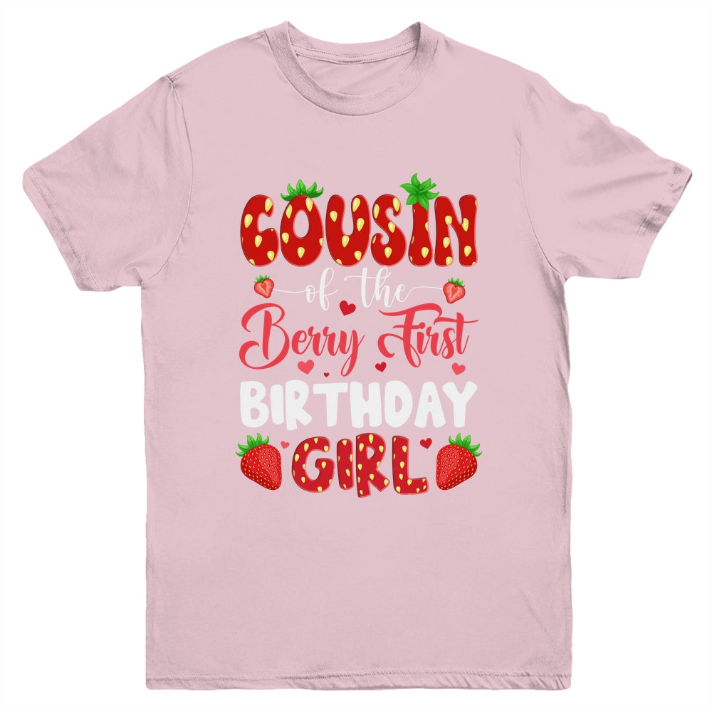 Cousin Of The Berry First Birthday Of Girl Strawberry Youth Shirt | siriusteestore