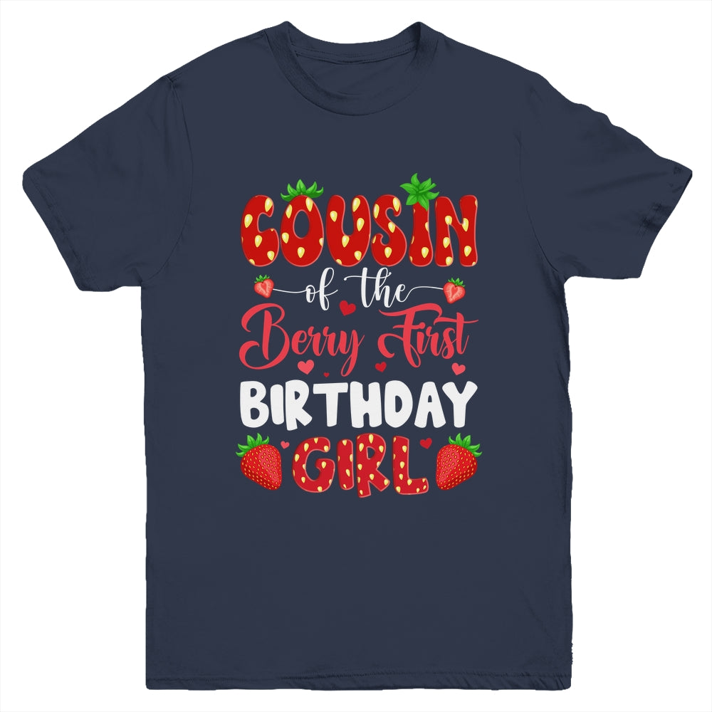 Cousin Of The Berry First Birthday Of Girl Strawberry Youth Shirt | siriusteestore