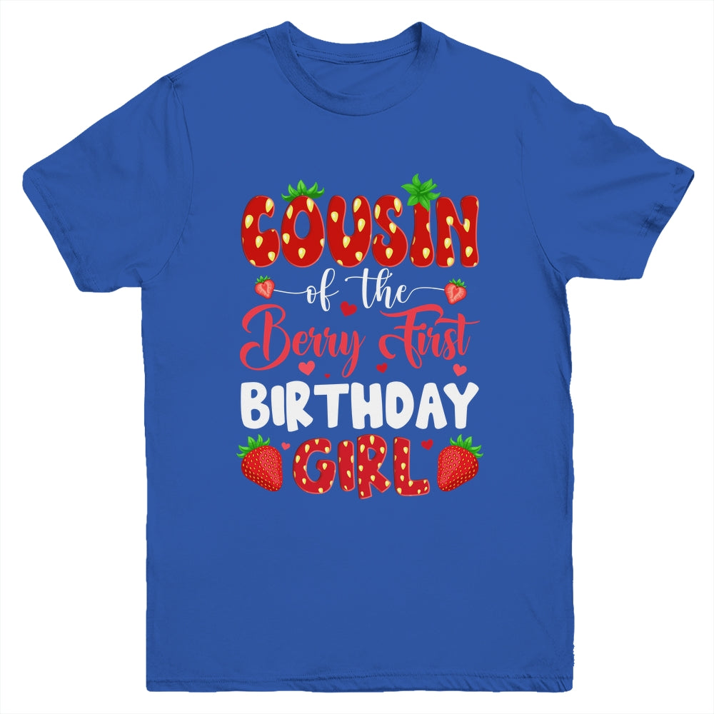Cousin Of The Berry First Birthday Of Girl Strawberry Youth Shirt | siriusteestore