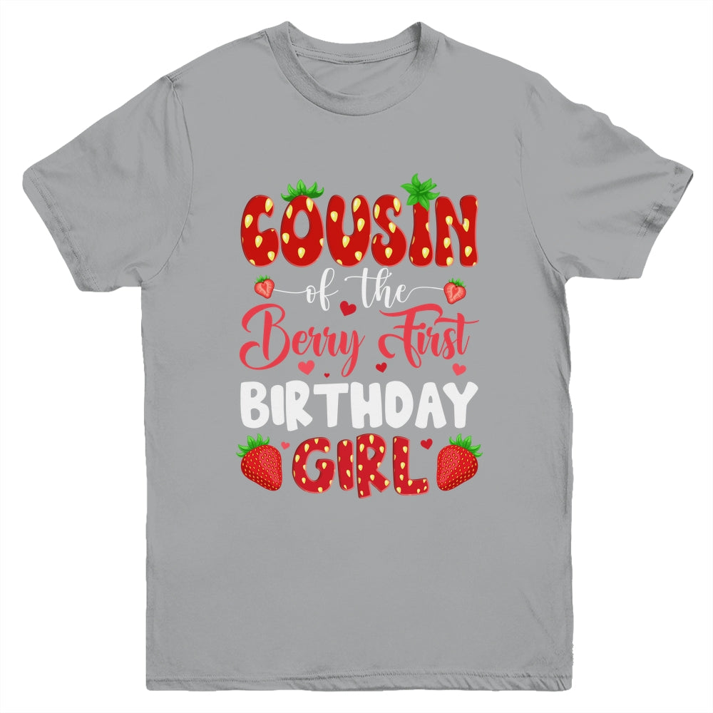 Cousin Of The Berry First Birthday Of Girl Strawberry Youth Shirt | siriusteestore