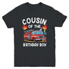 Cousin Of The Birthday Boy Fire Truck Firefighter 1st Party Youth Shirt | siriusteestore