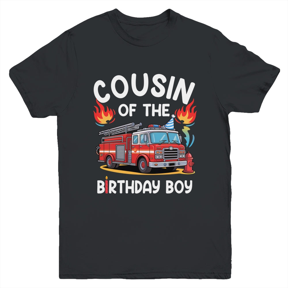 Cousin Of The Birthday Boy Fire Truck Firefighter 1st Party Youth Shirt | siriusteestore