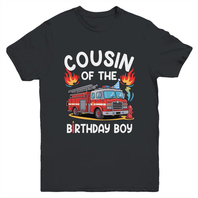 Cousin Of The Birthday Boy Fire Truck Firefighter 1st Party Youth Shirt | siriusteestore