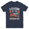 Cousin Of The Birthday Boy Fire Truck Firefighter 1st Party Youth Shirt | siriusteestore