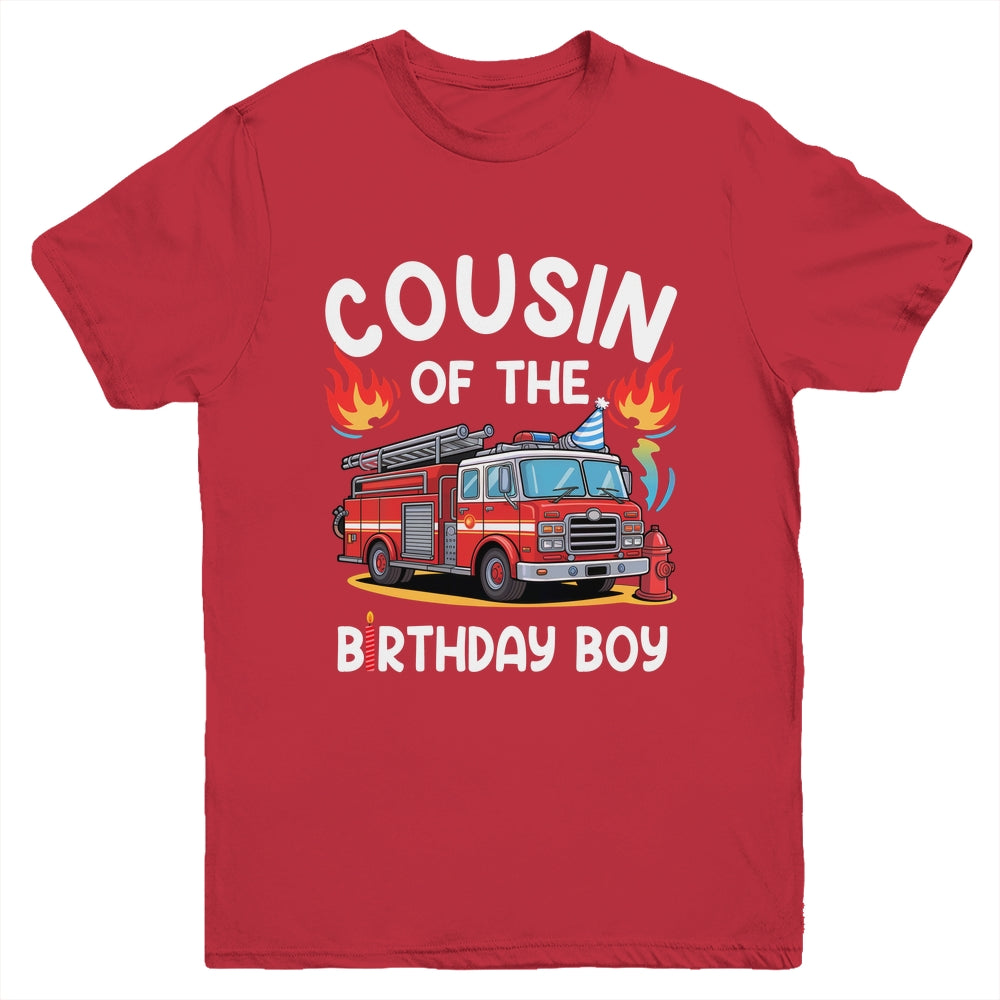 Cousin Of The Birthday Boy Fire Truck Firefighter 1st Party Youth Shirt | siriusteestore
