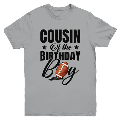 Cousin Of The Birthday Boy Football 1st Birthday Party Youth Shirt | siriusteestore