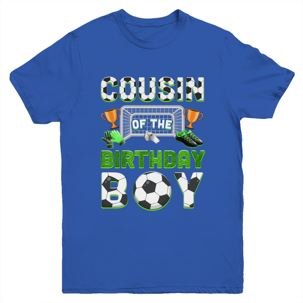 Cousin Of The Birthday Boy Soccer Family Matching Party Youth Shirt | siriusteestore