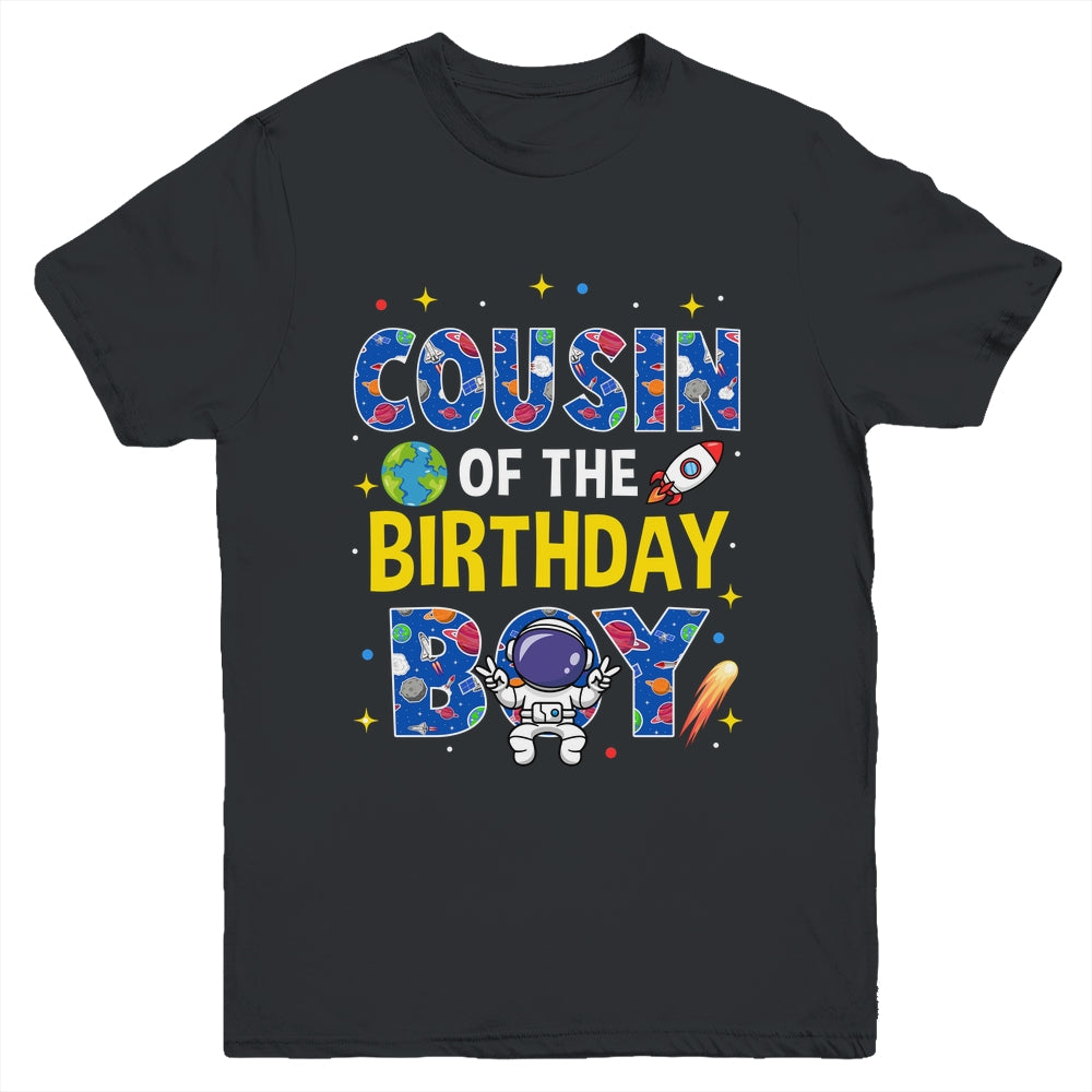 Cousin Of The Birthday Boy Space Astronaut Family Birthday Youth Shirt | siriusteestore