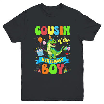 Cousin Of The Birthday Boy TRex Dinosaur Birthday Family Youth Shirt | siriusteestore