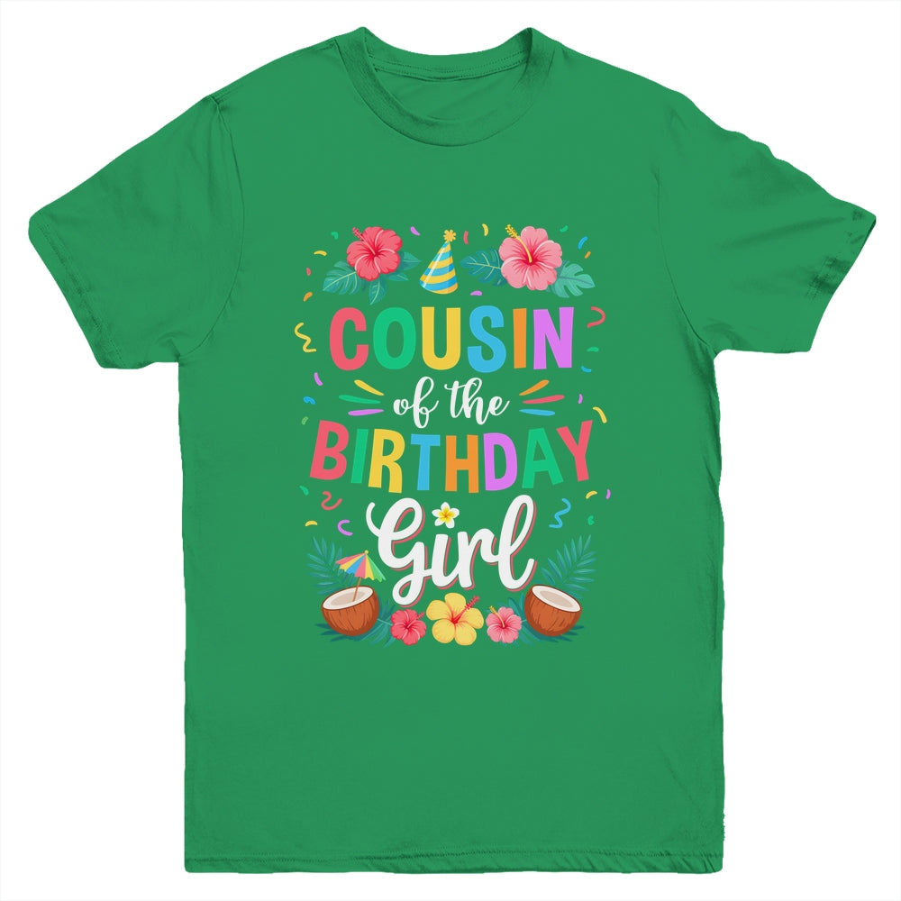 Cousin Of The Birthday Girl Aloha Hawaii Party 1st Birthday Youth Shirt | siriusteestore