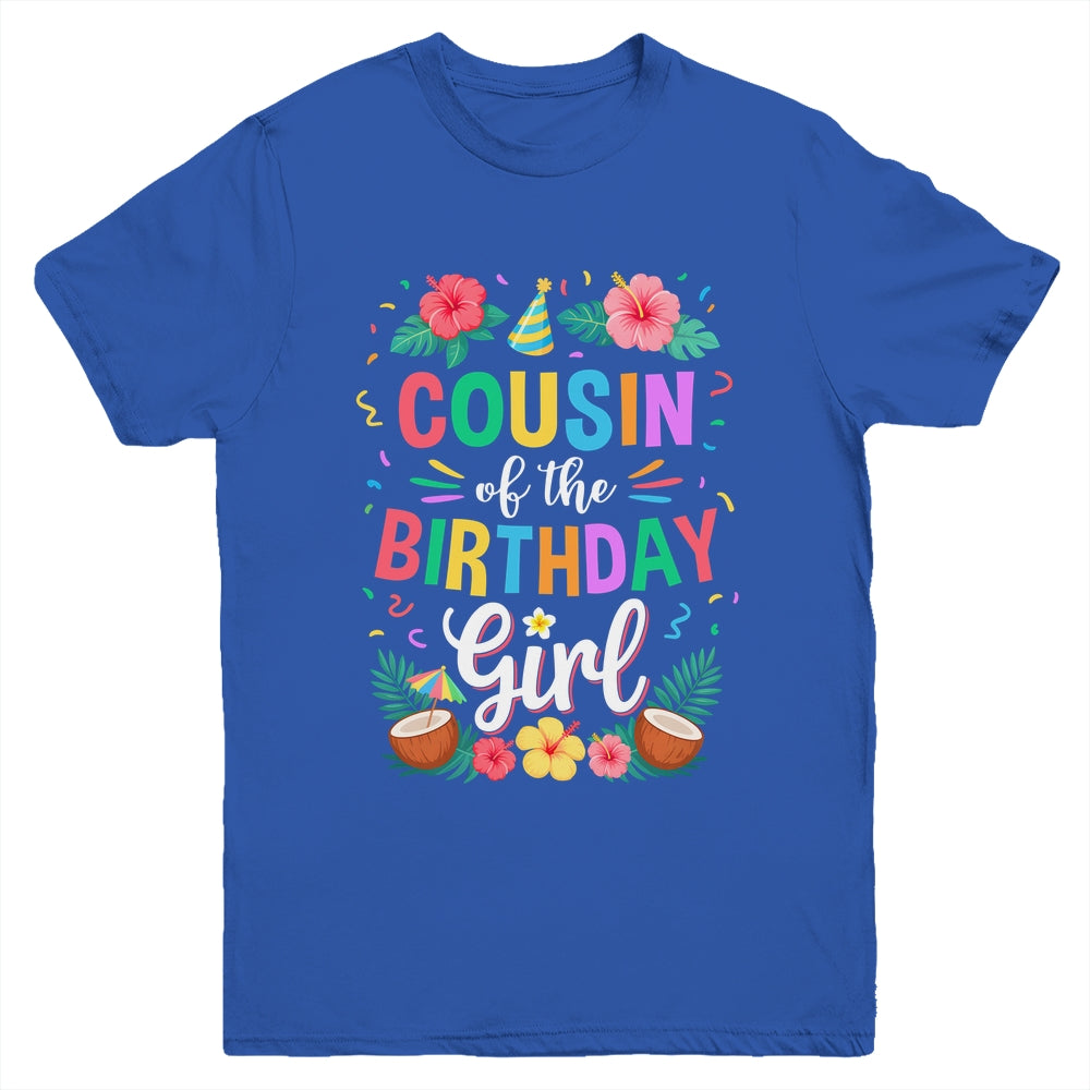 Cousin Of The Birthday Girl Aloha Hawaii Party 1st Birthday Youth Shirt | siriusteestore
