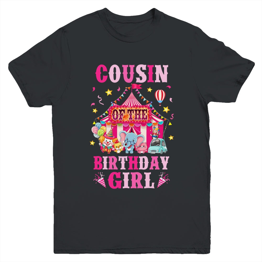 Cousin Of The Birthday Girl Circus Carnival Family Party Youth Shirt | siriusteestore