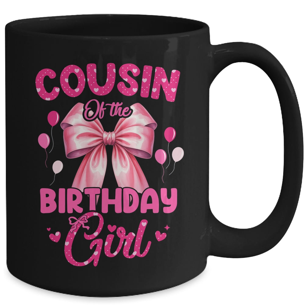 Cousin Of The Birthday Girl Coquette Bow Matching Family Mug | siriusteestore