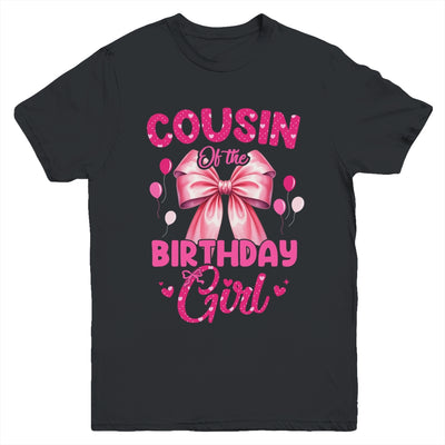 Cousin Of The Birthday Girl Coquette Bow Matching Family Youth Shirt | siriusteestore