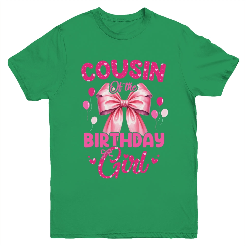 Cousin Of The Birthday Girl Coquette Bow Matching Family Youth Shirt | siriusteestore