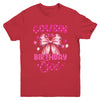 Cousin Of The Birthday Girl Coquette Bow Matching Family Youth Shirt | siriusteestore