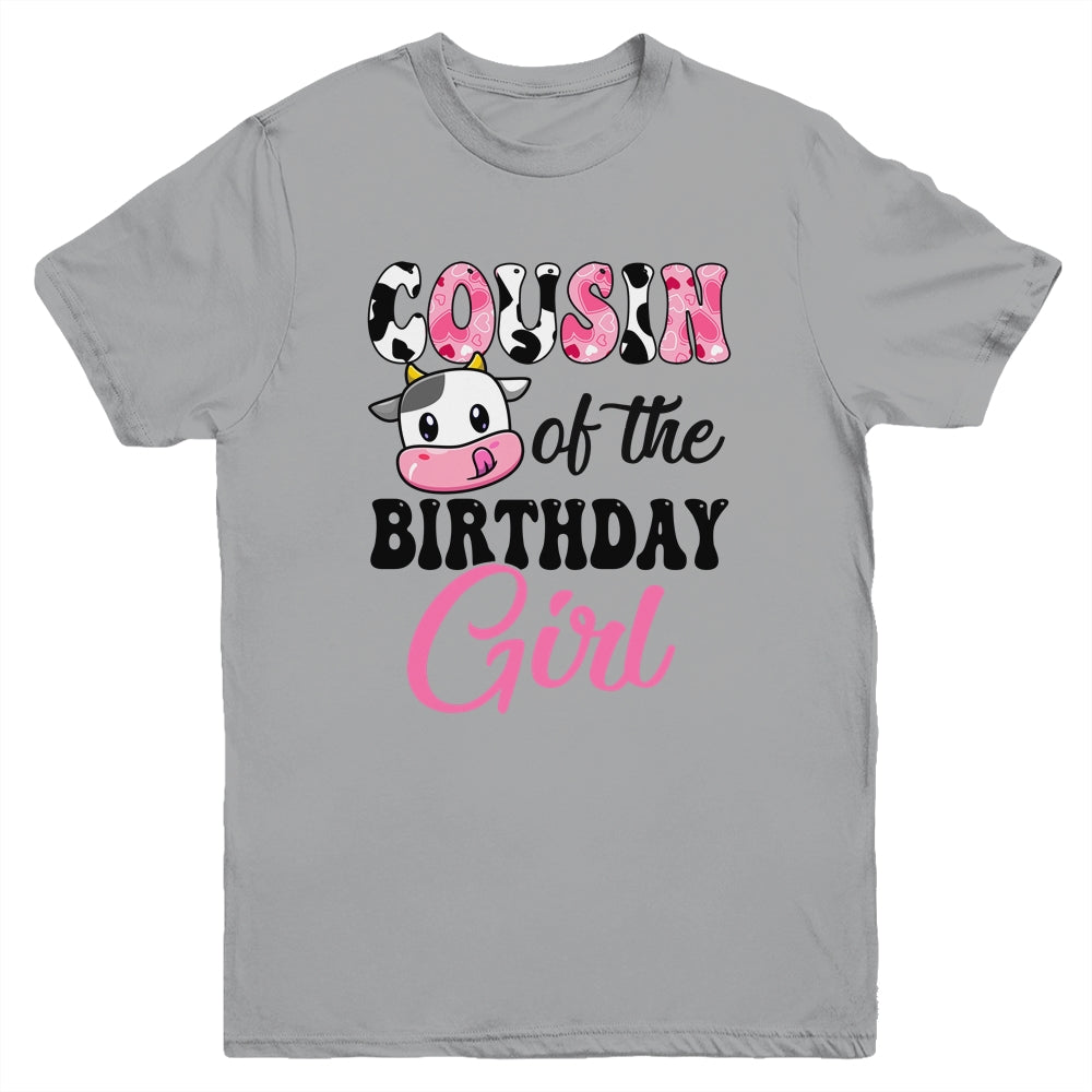 Cousin Of The Birthday Girl Cow Farm 1st Birthday Girl Youth Shirt | siriusteestore