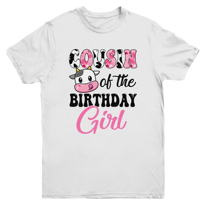 Cousin Of The Birthday Girl Cow Farm 1st Birthday Girl Youth Shirt | siriusteestore