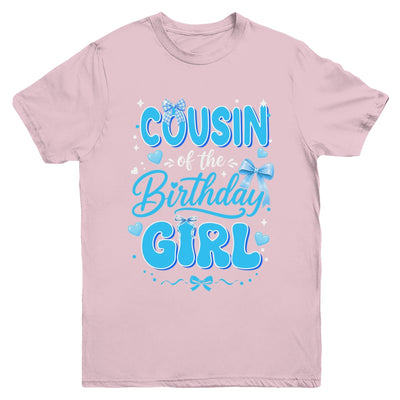 Cousin Of The Birthday Girl Family Coquette Bow Blue Cute Youth Shirt | siriusteestore