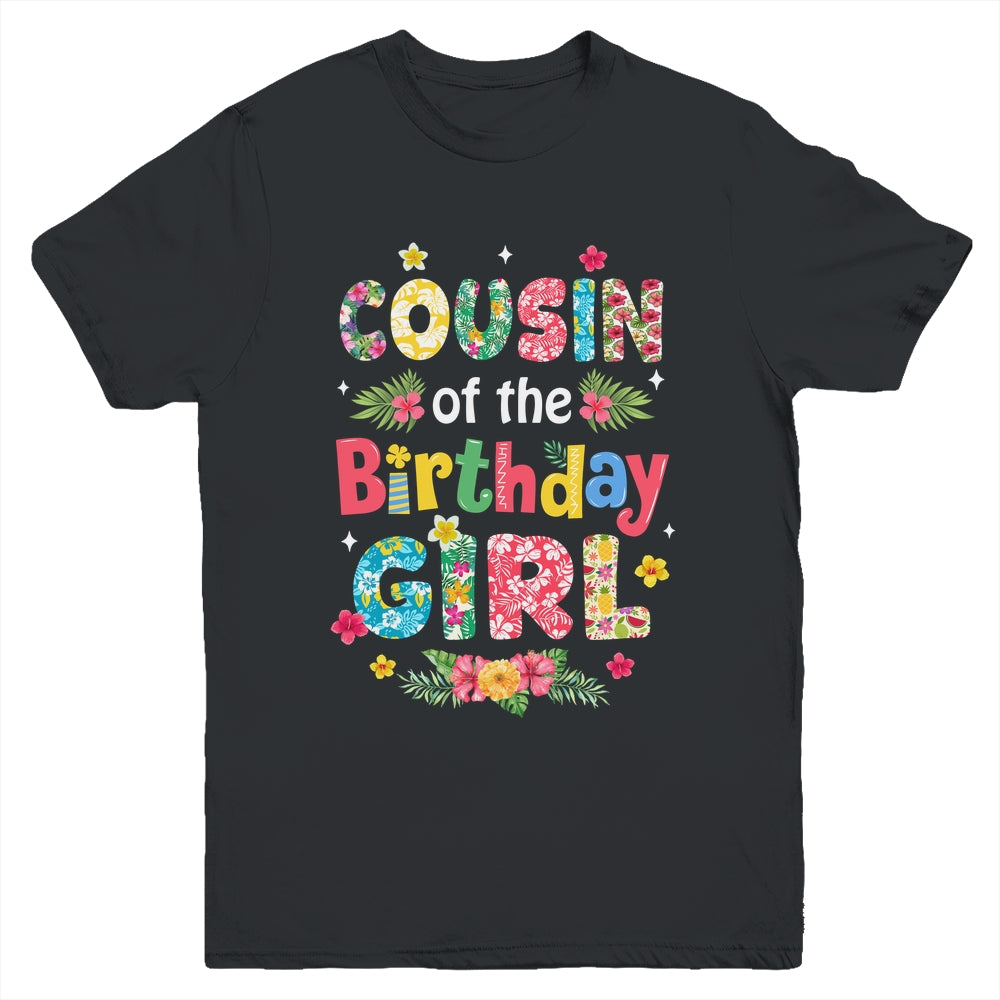 Cousin Of The Birthday Girl Hawaii Family Party Decor Youth Shirt | siriusteestore