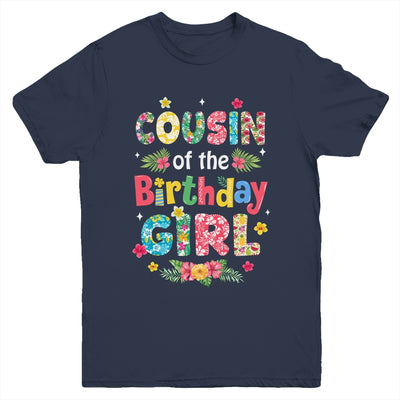 Cousin Of The Birthday Girl Hawaii Family Party Decor Youth Shirt | siriusteestore