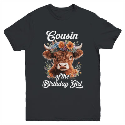 Cousin Of The Birthday Girl Highland Cow Farm Family Youth Shirt | siriusteestore