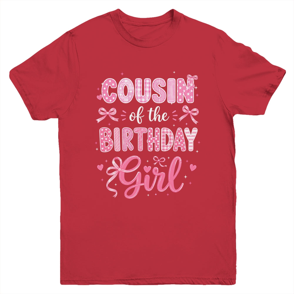 Cousin Of The Birthday Girl Matching Pink Coquette Bow Youth Shirt | siriusteestore